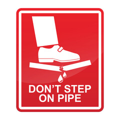 Don’t step on pipe sign isolated on background vector illustration.