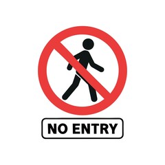 A Red Circle and Line Over a Walking Man No Entry Sign Clearly Communicates Prohibition Against Pedestrian Access