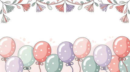 Pastel party balloons and floral border with blank space for celebration message