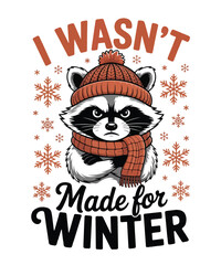 I wasn't made for winter
