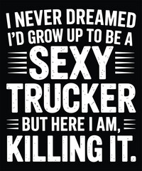 Funny Trucker T-Shirt Design