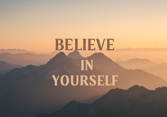 Believe in Yourself: Motivational Mountain Sunset