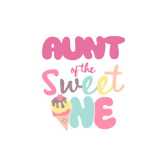 Cute Aunt of the Sweet One Slogan