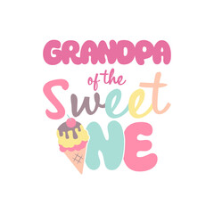 Cute Grandpa of the Sweet One Slogan