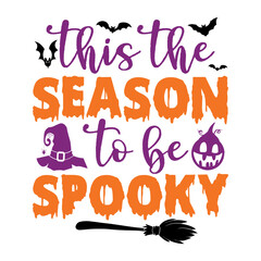 This The Season To Be Spooky Svg