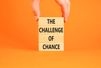 The challenge of chance symbol. Concept words phrase The challenge of chance on beautiful wooden...