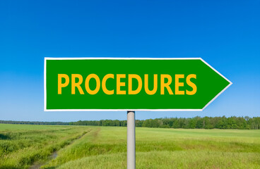 Procedures symbol. Concept word Procedures on beautiful green road sign. Beautiful blue sky green...