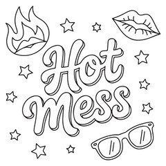 Fun “Hot Mess” Quote Coloring Page – Playful Adult Humor Printable with Stars, Flame, Lips and Glasses – Stress Relief Sassy Coloring Sheet for Teens and Adults

