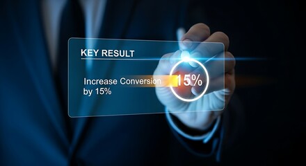 Measurable Key Results concept. A professional uses a stylus to circle a specific number (e.g., "Increase conversion by 15%") on a holographic Key Result.