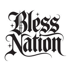 Bless Nation typography Design and Bold gothic star accent and religious theme vector illustration.
