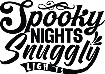 Spooky Nights  Snuggly Lights Svg T-shirt Design
 