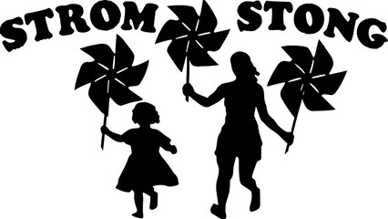 Silhouette of mother and child holding pinwheels with strom strong text above them in black