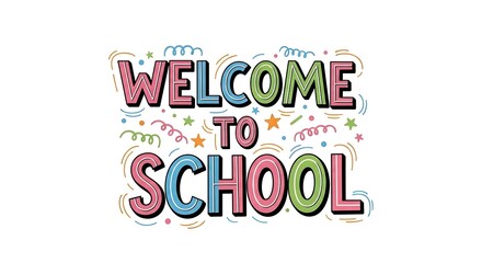 A colorful welcome to school sign with confetti and stars on a white background illustration