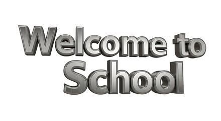 Welcome to school text in silver metallic d rendering on a white background with a simple design