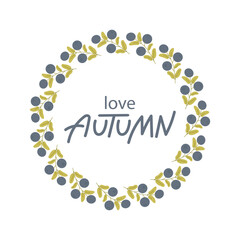 Autumn wreath design features blueberries and leaves in a circular arrangement. The phrase love autumn is centered, capturing the essence of the fall season. Perfect for seasonal designs.