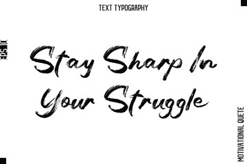 Stay Sharp In Your Struggle.eps