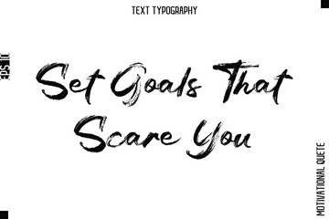 Set Goals That Scare You.eps