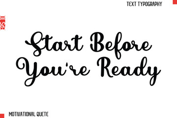 Start Before You're Ready.eps