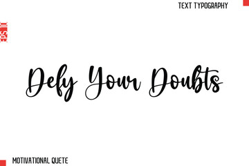 Defy Your Doubts.eps
