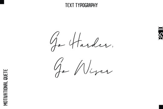 Go Harder, Go Wiser.eps