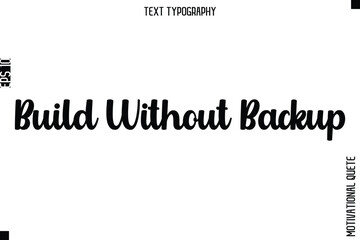 Build Without Backup.eps