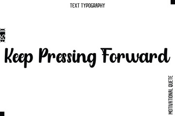 Keep Pressing Forward.eps