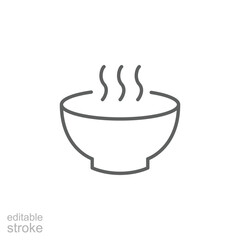 Bowl of soup icon. Outline style. Warm food, hot meal, kitchen bowl, comfort eating, traditional dish, culinary serving. Thin line symbol. Editable stroke.
