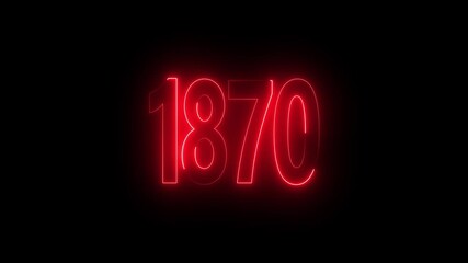 1870 neon line text. Abstract 1870 neon text animation, Glowing neon number text background 4k video animation . important year, important date 1870.