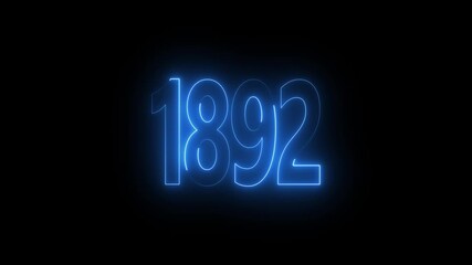 1892 neon line text. Abstract 1892 neon text animation, Glowing neon number text background 4k video animation . important year, important date 1892.