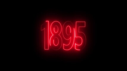 1895 neon line text. Abstract 1895 neon text animation, Glowing neon number text background 4k video animation . important year, important date 1895.