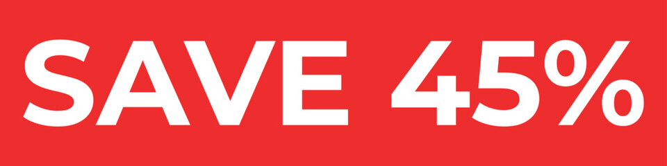 Sale Tag, Discount 45% Off, Isolated Sticker, Banner Design Template, Vector Illustration