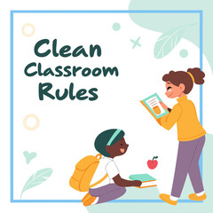 Illustration of two students in a classroom setting with text clean classroom rules and decorative elements