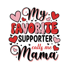 Mothers day my favorite supporter calls me mama.