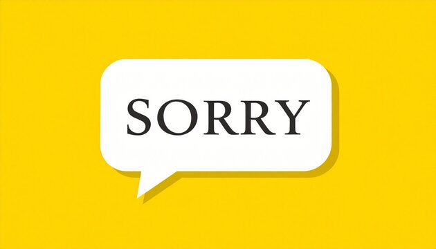 Apology message in a speech bubble on yellow background conveying regret and remorse