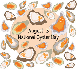 national oyster day is celebrated every year on 3 August.	
