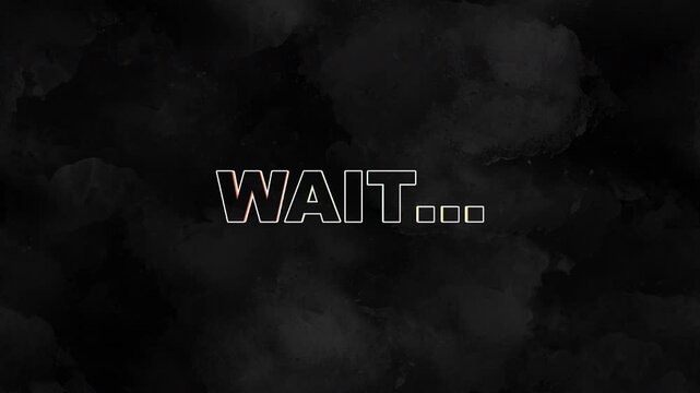 Colorful Rotating "WAIT..." Text on Black Background