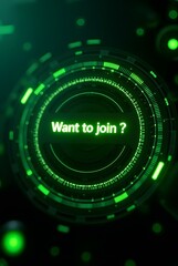 Futuristic green interface design features a vibrant circular display, vertical composition. The central text invites viewers to join, creating a compelling visual and interactive element.