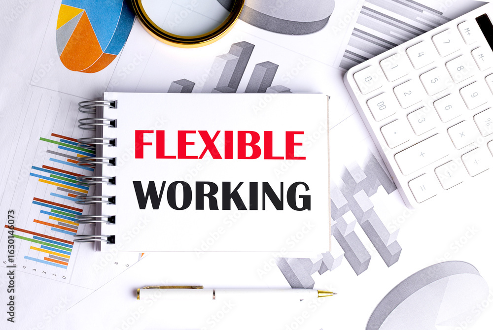 Poster Flexible working text on notepad surrounded by charts, graphs, calculator, and office items