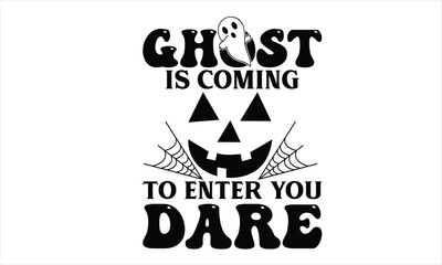 Ghost is Coming to Enter You Dare.eps