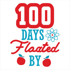 I’ve Loved 100 Days of School – Heart Themed Cute Design for Teachers and Students