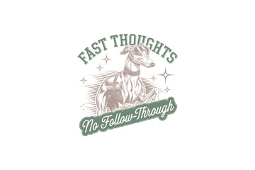 Greyhound in goggles Funny Dog Quote Vector illustration