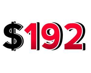 Bold red number $192 with a black dollar sign in a 3D style, featuring white and black outlines, creating a shadow effect on a white background.