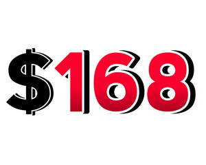 Bold red number $168 with a black dollar sign in a 3D style, featuring white and black outlines, creating a shadow effect on a white background.