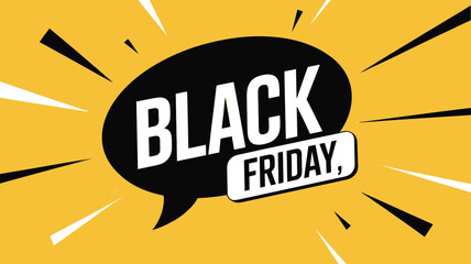 A black friday sale promotion with a speech bubble on a yellow background