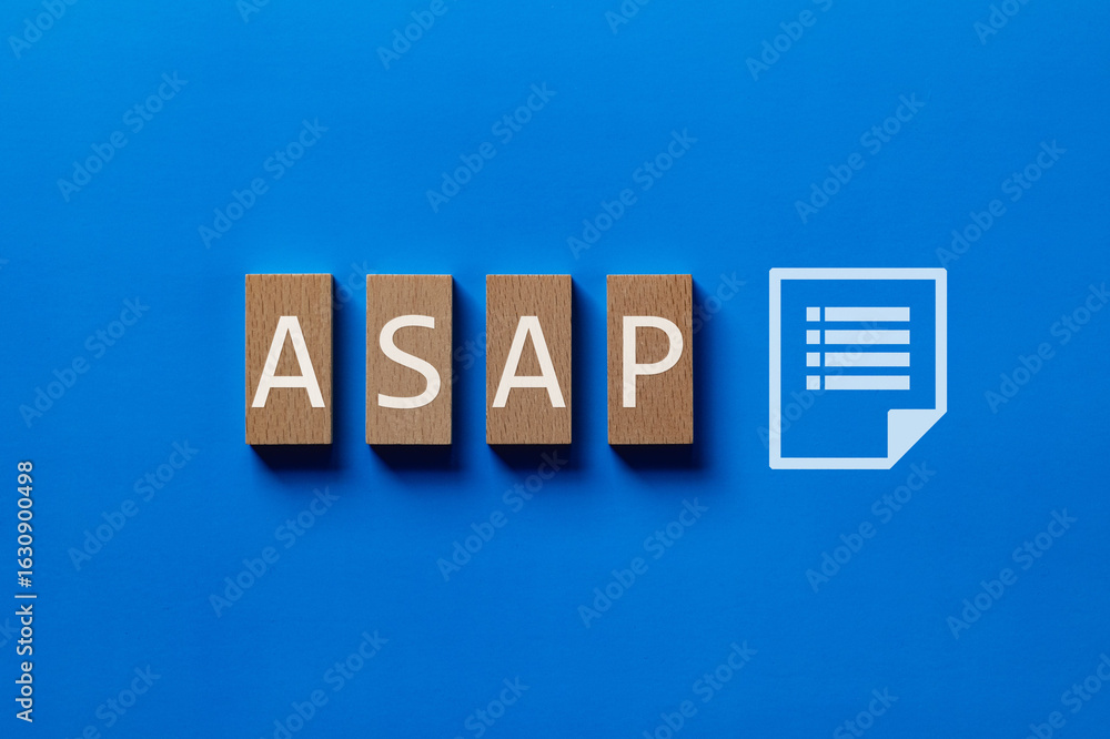 Poster there is wood block with the word asap. it is an abbreviation for as soon as possible as eye-catchin