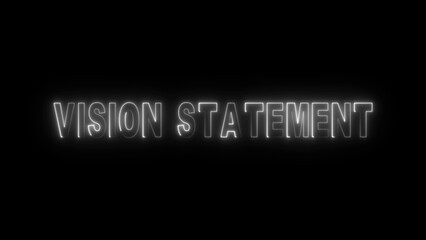 Glowing White Neon Vision Statement Text on Black Background for Business Concept