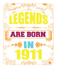 LEGENDS ARE BORN IN 1911