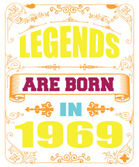 LEGENDS ARE BORN IN 1969