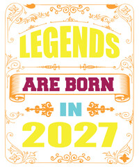LEGENDS ARE BORN IN 2027