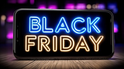 Smartphone displaying glowing black friday neon sign, suggesting online shopping and special deals during the sales event